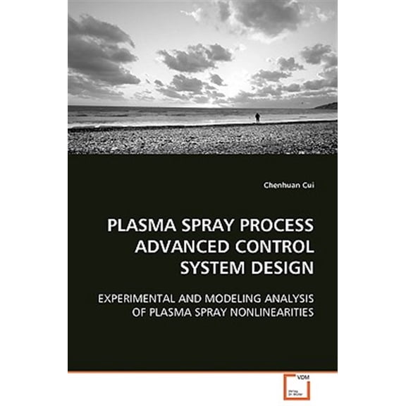 Pre-Owned Plasma Spray Process Advanced Control System Design (Paperback)