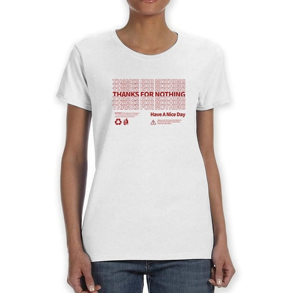Plastic Bag, Thanks For Nothing Women T-Shirt, Female XX-Large