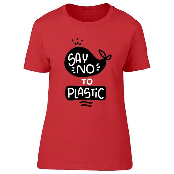 Plastic Pollution Quote T-Shirt Women -Image by Shutterstock, Female Large