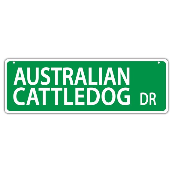 Plastic Street Signs: AUSTRALIAN CATTLEDOG DRIVE (CATTLE DOG) | Dogs