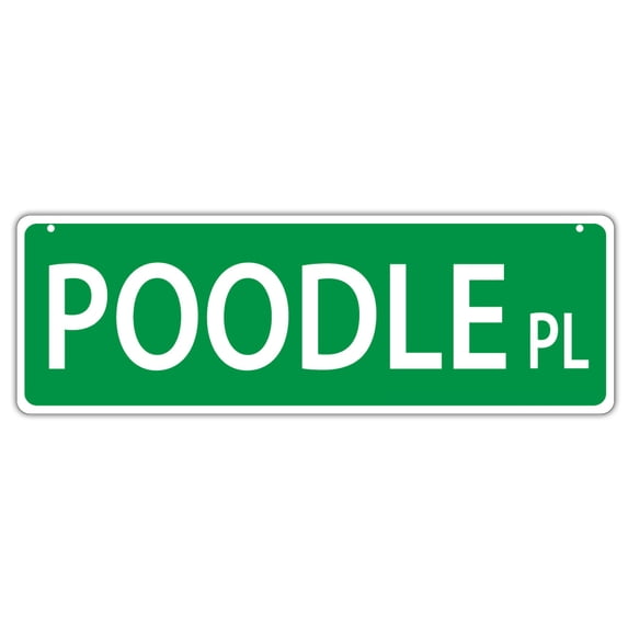 Plastic Street Signs: POODLE PLACE | Dogs, Gifts, Decorations