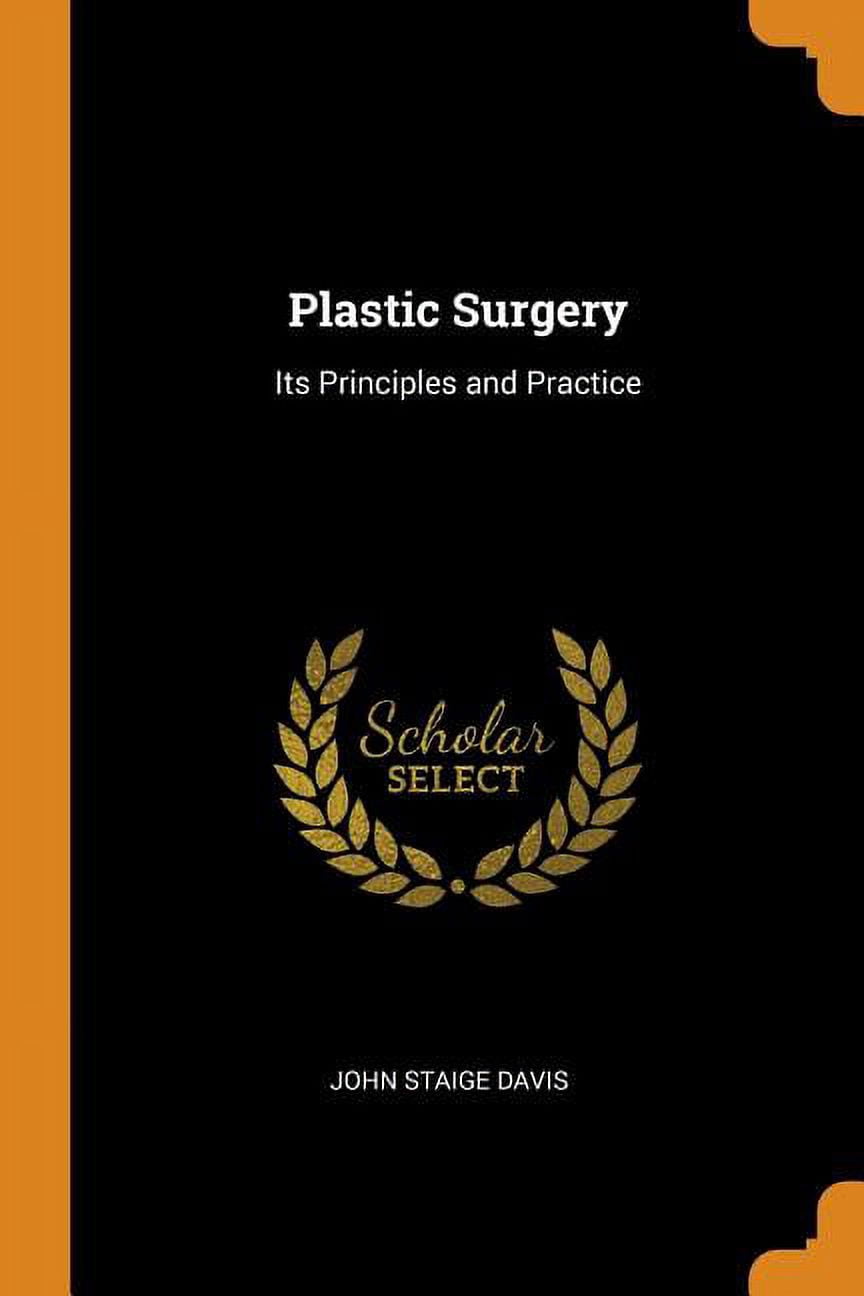 Plastic Surgery: Its Principles and Practice (Paperback) - Walmart.com