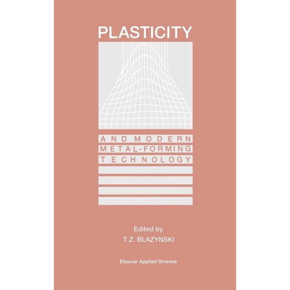 Plasticity and Modern Metal-Forming Technology, (Hardcover)