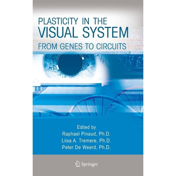 Plasticity in the Visual System: From Genes to Circuits, (Hardcover)