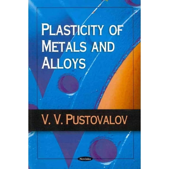 Plasticity of Metals and Alloys by VV Pustovalov (Paperback) (2009) (New)