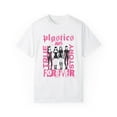 thumbnail image 1 of Plastics Are Forever True Story Comfort Colors Shirt, 1 of 5