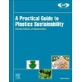 thumbnail image 1 of Plastics Design Library A Practical Guide to Plastics Sustainability: Concept, Solutions, and Implementation, (Hardcover), 1 of 1