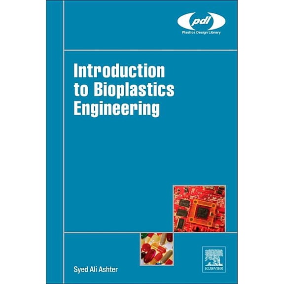 Plastics Design Library Introduction to Bioplastics Engineering, (Hardcover)