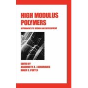Plastics Engineering High Modulus Polymers Approaches to Design and Development, Book 17, Hardcover