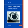 Plastics Failure Guide 2E Cause and Prevention