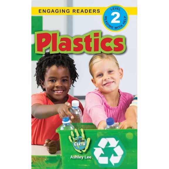 I Can Help Save Earth Plastics: I Can Help Save Earth (Engaging Readers, Level 2), Book 4, (Hardcover)