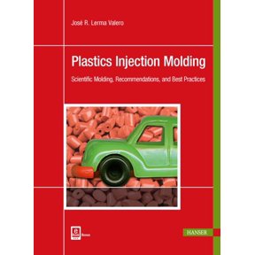 Pre-Owned Plastics Injection Molding: Scientific Molding, Recommendations, and Best Practices (Paperback)