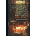 thumbnail image 1 of Plastische Anatomie Des Menschlichen Koerpers, Ein Handbuch Fuer Kuenstler Und Kunstfreunde (Paperback), 1 of 1