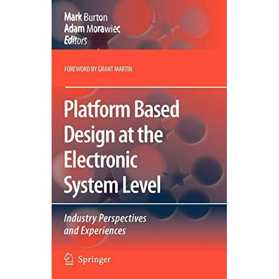 Pre-Owned Platform Based Design at the Electronic System Level: Industry Perspectives and Experiences Paperback