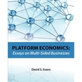 thumbnail image 1 of Platform Economics: Essays on Multi-Sided Businesses (Paperback), 1 of 1