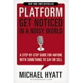thumbnail image 1 of Pre-Owned Platform: Get Noticed in a Noisy World (Hardcover) 159555503X 9781595555038, 1 of 1