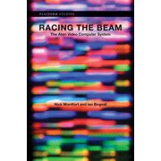 Platform Studies Racing the Beam The Atari Video Computer System, Paperback