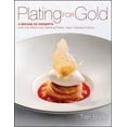 thumbnail image 1 of Plating for Gold: A Decade of Dessert Recipes from the World and National Pastry Team Championships, (Hardcover), 1 of 1