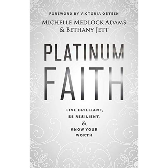 Pre-Owned Platinum Faith: Live Brilliant, Be Resilient, & Know Your Worth (Paperback) 1501890727 9781501890727
