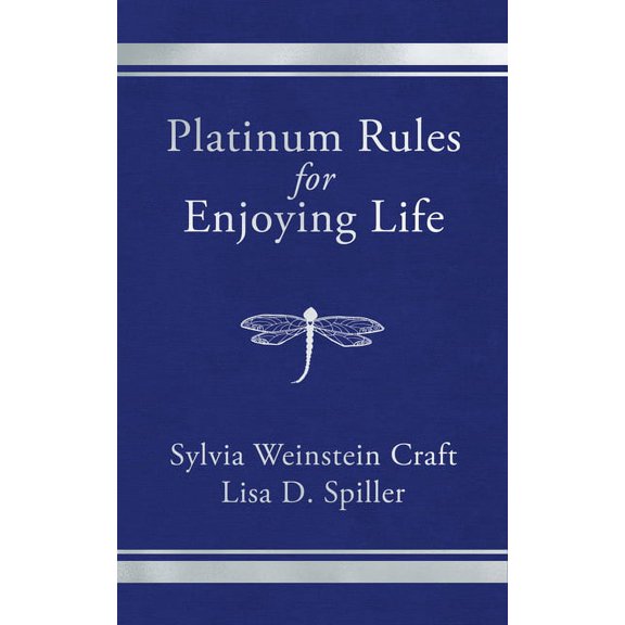 Platinum Rules for Enjoying Life, (Paperback)
