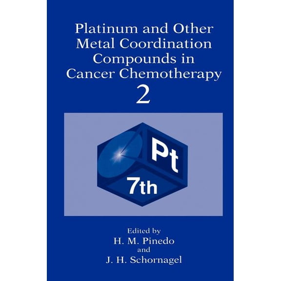 Platinum and Other Metal Coordination Compounds in Cancer Chemotherapy 2, (Hardcover)
