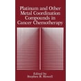 thumbnail image 1 of Platinum and Other Metal Coordination Compounds in Cancer Chemotherapy, (Hardcover), 1 of 1