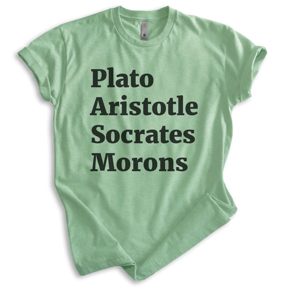 Plato Aristotle Socrates Shirt, Unisex Women's Men's Shirt, Movie Quote Shirt, Pop Culture Shirt, Heather Apple Green, X-Small