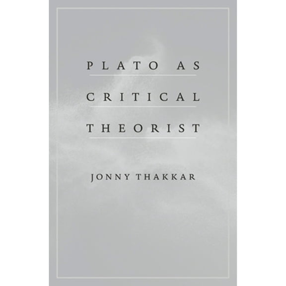 Pre-Owned Plato as Critical Theorist, 9780674971769, 0674971760, Hardcover,
