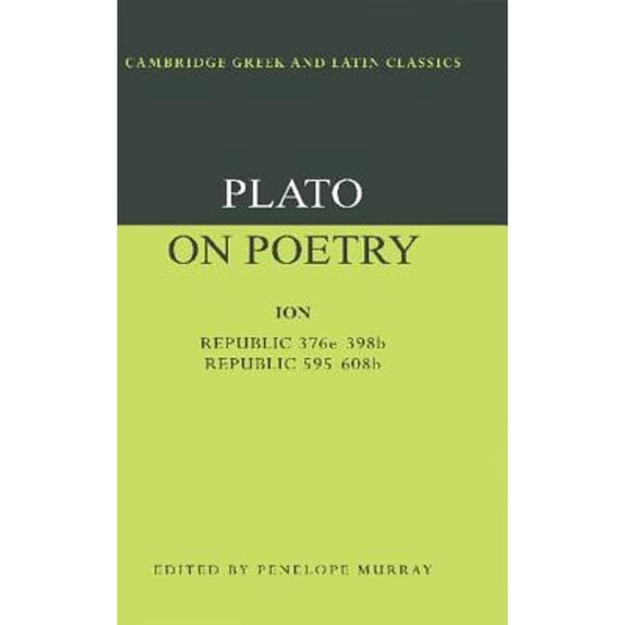 Pre-Owned Plato on Poetry: Ion; Republic 376e 398b9; Republic 595 608b10 (Paperback) 0521349818 9780521349819