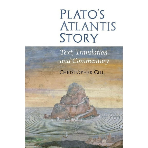 Plato's Atlantis Story: Text, Translation and Commentary, (Paperback)