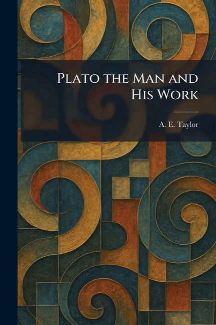 Plato the Man and His Work, (Paperback)