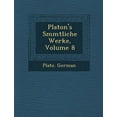thumbnail image 1 of Platon's S Mmtliche Werke, Volume 8, (Paperback), 1 of 1