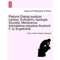 thumbnail image 1 of Platonis Dialogi Quattuor. Laches, Euthyphro, Apologia Socratis, Menexenus. Adnotatione Perpetua Illustravit F. G. Engel, (Paperback), 1 of 1
