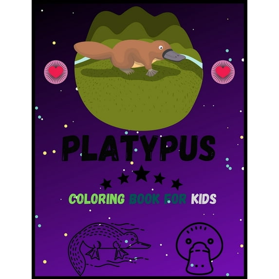 Platypus Coloring Book For Kids: Stress Relief Platypus Designs To Color For Kids and Toddlers (Paperback)