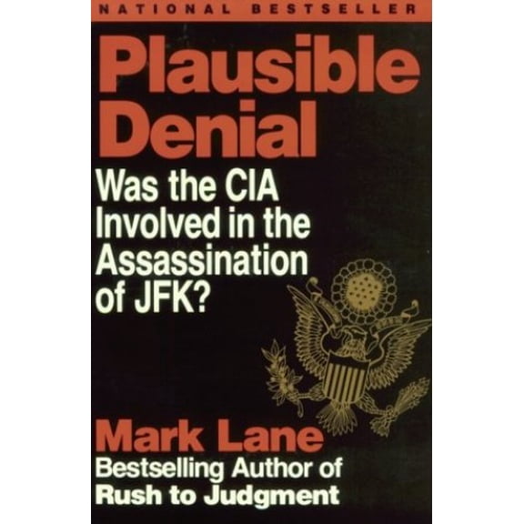 Pre-Owned Plausible Denial: Was the CIA Involved in the Assassination of JFK? (Paperback) 1560250488 9781560250487