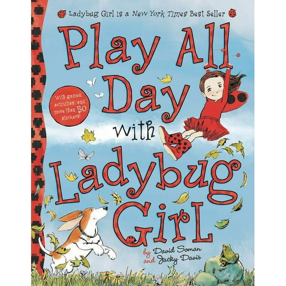 Play All Day with Ladybug Girl (Paperback) by Jacky Davis