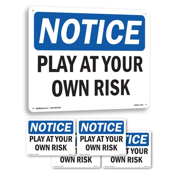 Play At Your Own Risk OSHA Notice Aluminum Sign 14 Inch x 10 Inch - 5 Pack