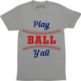 thumbnail image 1 of Play Ball Y'All - Baseball Player Outdoor Sport Game Men's T-Shirt, 1 of 4
