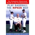 thumbnail image 1 of Pre-Owned Play Baseball the Ripken Way: The Complete Illustrated Guide to the Fundamentals (Hardcover) 1400061229 9781400061228, 1 of 1