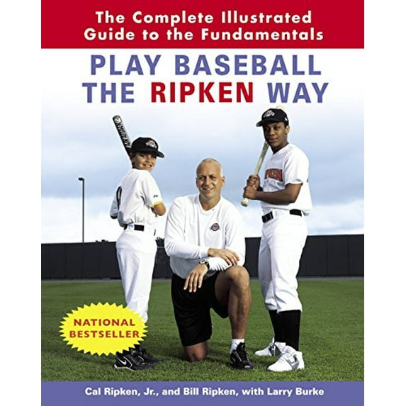 Pre-Owned Play Baseball the Ripken Way: The Complete Illustrated Guide to the Fundamentals (Paperback) 0812970500 9780812970500
