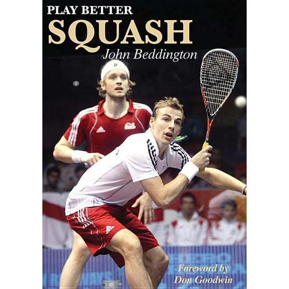 Play Better Squash (Paperback)