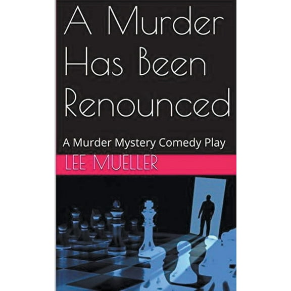 Play Dead Murder Mystery Plays A Murder Has Been Renounced, (Paperback)