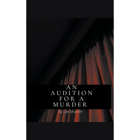 Play Dead Murder Mystery Plays An Audition For A Murder, (Paperback)