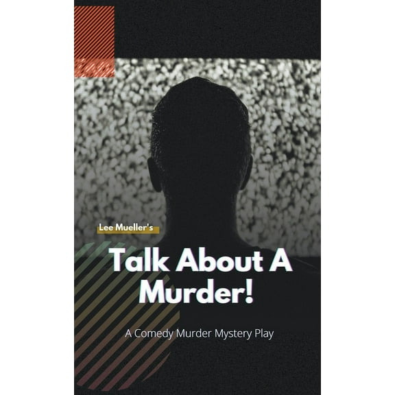 Play Dead Murder Mystery Plays Talk About A Murder, (Paperback)