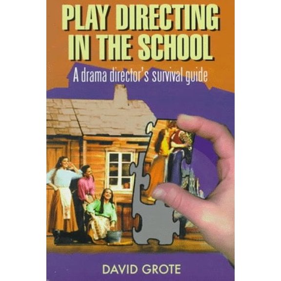 Pre-Owned Play Directing in the School: Drama Director's Survival Guide: A Drama Director's Survival Guide Paperback