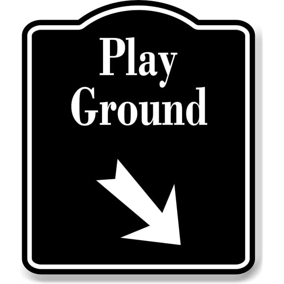 Play Ground 45 Degree Down Right Arrow BLACK Aluminum Composite Sign, 8.5"x10"