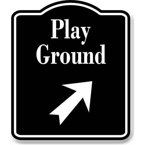 Play Ground 45 Degree Up Right Arrow BLACK Aluminum Composite Sign, 8.5"x10"