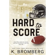 Play Hard Hard to Score Special Edition The Play Hard Series The Kincade Sisters, Book 3, Paperback