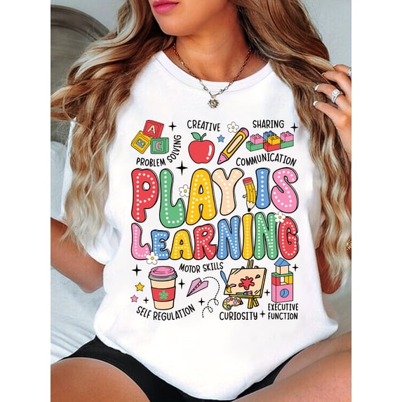 Play Is Learning Teacher T-Shirt - Vibrant Educational Graphic Print, Breathable Summer Casual Tee