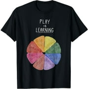 Play Is Learning Teacher T- Teacher Life Kindergarten Teac T-Shirt